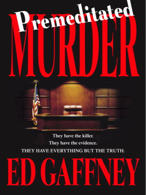 Title details for Premeditated Murder by Ed Gaffney - Available